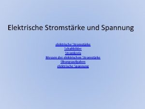 Elektrische Stromstrke und Spannung elektrische Stromstrke Schaltbilder Stromkreis