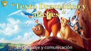 Texto Dramtico y afiches 4 Lenguaje y comunicacin