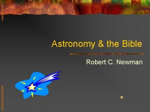 Abstracts of Powerpoint Talks Astronomy the Bible Robert