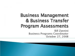 Business Management Business Transfer Program Assessments Bill Zannini