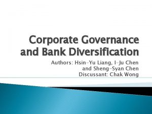 Corporate Governance and Bank Diversification Authors HsinYu Liang