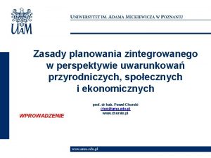 Zasady planowania zintegrowanego w perspektywie uwarunkowa przyrodniczych spoecznych