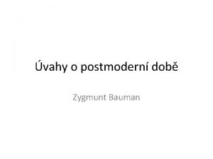 vahy o postmodern dob Zygmunt Bauman Zygmunt Bauman