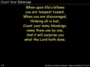 Count Your Blessings When upon lifes billows you