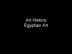 Art History Egyptian Art Cuneiform Earliest known form