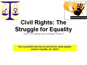 Civil Rights The Struggle for Equality Unit 6