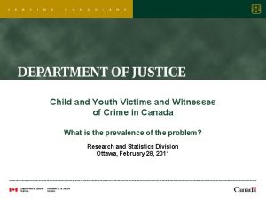 Child and Youth Victims and Witnesses of Crime