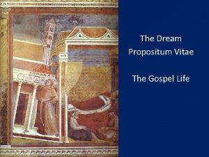 The Dream Propositum Vitae The Gospel Life 1209