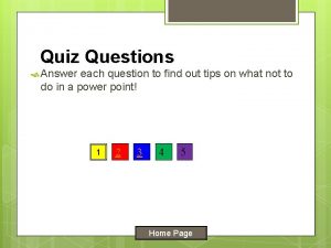 Quiz Questions Answer each question to find out