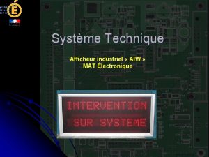 Systme Technique Afficheur industriel AIW MAT lectronique Mise