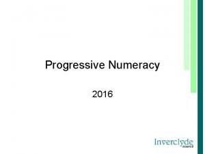 Progressive Numeracy 2016 Numeracy Learning Intentions Consider why