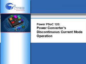 Power PSo C 120 Power Converters Discontinuous Current