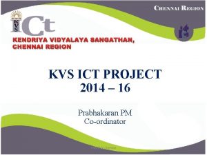 KENDRIYA VIDYALAYA SANGATHAN CHENNAI REGION KVS ICT PROJECT