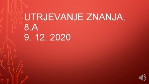 UTRJEVANJE ZNANJA 8 A 9 12 2020 1