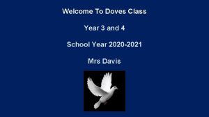 Welcome To Doves Class Year 3 and 4