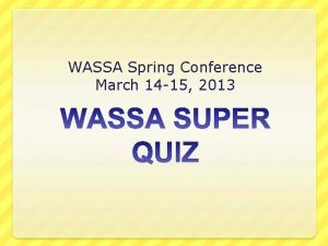 WASSA Spring Conference March 14 15 2013 2