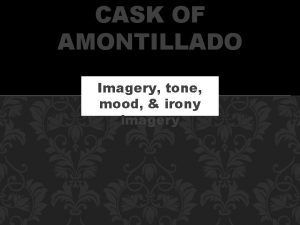 The cask of amontillado tone