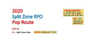 2020 Split Zone RPO Pop Route RPO 2