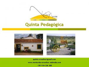 Quinta Pedaggica quinta arouchasgmail com www montedasarouchas webnode