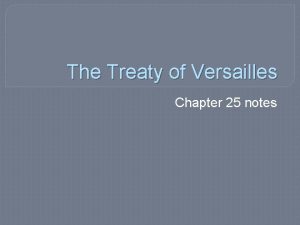 The Treaty of Versailles Chapter 25 notes Wilsons