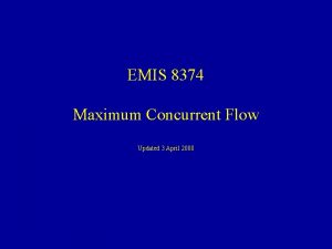 EMIS 8374 Maximum Concurrent Flow Updated 3 April