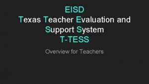 EISD Texas Teacher Evaluation and Support System TTESS