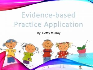 By Betsy Murray DESCRIPTION OF LEARNER GOAL IEP