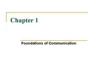 Chapter 1 Foundations of Communication Linear Model Communication