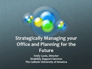 Strategically Managing your Office and Planning for the