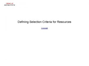 Defining Selection Criteria for Resources Concept Defining Selection