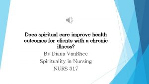 Does spiritual care improve health outcomes for clients