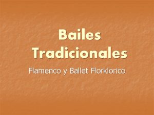 Bailes Tradicionales Flamenco y Ballet Florklorico Flamenco Strongly