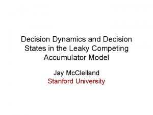 Decision Dynamics and Decision States in the Leaky