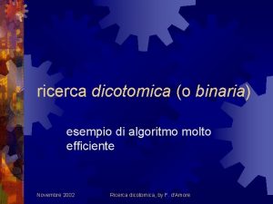 ricerca dicotomica o binaria esempio di algoritmo molto