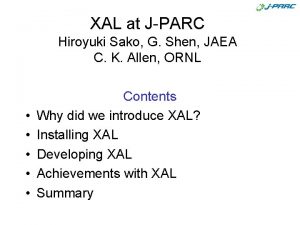 XAL at JPARC Hiroyuki Sako G Shen JAEA