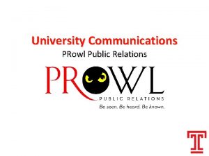 University Communications PRowl Public Relations Surveys Goal To