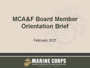 MCAF Board Member Orientation Brief February 2021 1