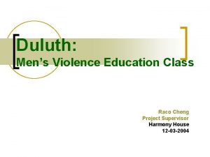 Duluth Mens Violence Education Class Raco Cheng Project