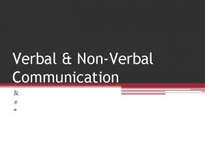 Verbal NonVerbal Communication Division of Communication 80 Non