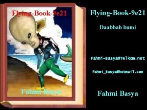 FlyingBook9 e 21 Daabbah bumi FahmiBasyaTelkom net FahmiBasyahotmail