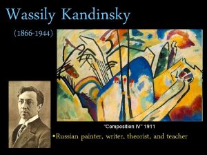 Wassily Kandinsky 1866 1944 Composition IV 1911 Russian