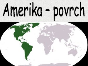 Amerika svetadiel o del sa na dva kontinenty