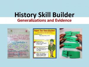 History Skill Builder Generalizations and Evidence Generalization and