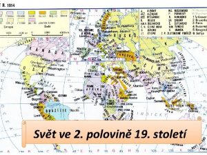 Svt ve 2 polovin 19 stolet Pokraovn ti