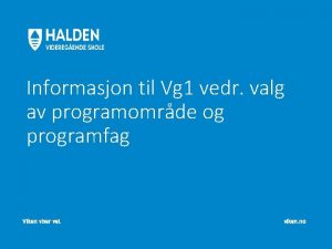 Informasjon til Vg 1 vedr valg av programomrde