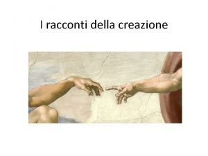 I racconti della creazione Cosa sono Sono racconti