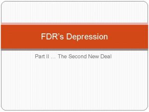 FDRs Depression Part II The Second New Deal