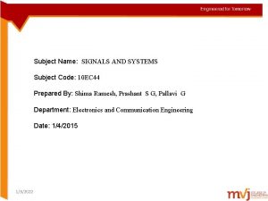 Subject Name SIGNALS AND SYSTEMS Subject Code 10