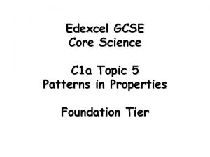 Edexcel GCSE Core Science C 1 a Topic