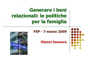 Generare i beni relazionali le politiche per la